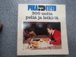 300 uutta peliä ja leikkiä (Pikatieto-sarjaa)