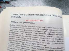 Metsätaloudellista yhteistoimintaa Lounais-Suomessa - Lounais-Suomen metsänhoitoyhdistysten liitto 1938-1988, Lounais-Suomen metsänhoitoyhdistysten säätiö 1938-1988