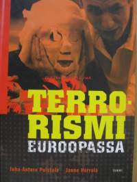 Terrorismi Euroopassa. Terrorismi äärimmäisenä poliittisen, taloudellisen ja kultturillisen turhautumisen ilmentymänä