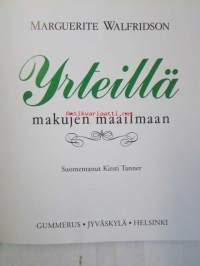 Yrteillä makujen maailmaan - Yrttitarhan ja keittiön salaisuudet