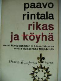 Rikas ja köyhä : romaani Helsingistä ja Oulusta vv. 1951-52 / Paavo Rintala.