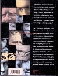 Suuret suomalaiset, 2004. 1.p. Mikael Agricola, Adolf Ehrnrooth, Tarja Halonen, Urho Kekkonen, Aleksis Kivi, Elias Lönnrot, C. G. E. Mannerheim, Risto Ryti,