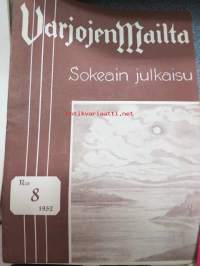 Varjojen mailta - Sokeain julkaisu 1952 nrot 5-12, yhteensä 6 lehteä, sokeain elämää, koulutusta, ajanvietettä ym.