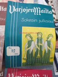 Varjojen mailta - Sokeain julkaisu 1952 nrot 5-12, yhteensä 6 lehteä, sokeain elämää, koulutusta, ajanvietettä ym.