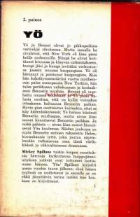 Yö - jännitysromaani, 1963. 2.painos.  Spillanen jännitysromaaneista paras on The Deep (suom. Yö). Hermoja kutkuttavaa jännitystä!