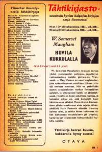 Huvila kukkulalla. Joka Kodin Tähtikirjasto N:o 60, 1959.W. Somerset Maughamin romaani kertoo yhden vuorokauden puitteissa tapahtuvan rakkaustarinan meidän