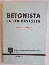 Betonista ja sen käytöstä - Sementtiyhdistyksen teknillisen osaston julkaisuja n:o XXX