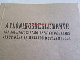 Helsingin kaupungin palkkausohjesääntö siihen liittyvine määräyksineen / Avlöningsreglemente för Helsingfors stads befattningshavare jämte därtill