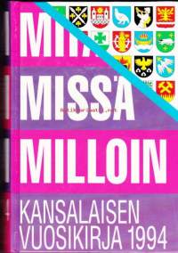 Mitä Missä Milloin 1994 - kansalaisen vuosikirja.