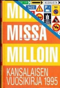 Mitä Missä Milloin 1995 - kansalaisen vuosikirja.