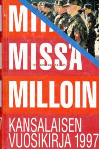 Mitä Missä Milloin 1997 - kansalaisen vuosikirja.