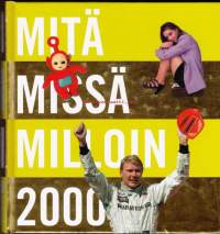 Mitä Missä Milloin 2000 - kansalaisen vuosikirja.