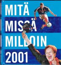 Mitä Missä Milloin 2001 - kansalaisen vuosikirja.