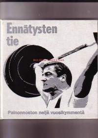 Ennätysten tie - Painonnoston neljä vuosikymmentä 1934-1974