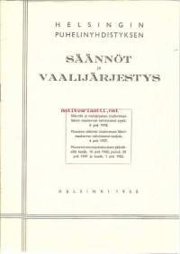 Helsingin Puhelinyhdistyksen säännöt ja vaalijärjestys   ja liittymismaksulasku 1955