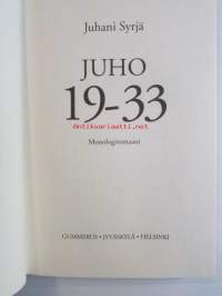 Juho 19-33 - monologiromaani