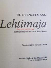 Lehtimaja - Suomalaistytön nuoruus Amerikassa