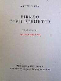 Pirkko etsii perhettä