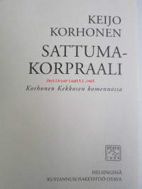 Sattumakorpraali - Korhonen Kekkosen komennossa