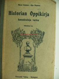 Historian oppikirja : kansakouluja varten : lukuisin kuvin ja kartoin. 2 osa, (II:nen vuosikurssi) / Mikael Soininen ja Alpo