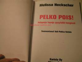 pelko pois ! helppoja tapoja pysytellä hengissä