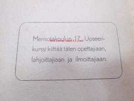 Meri SK (Merisotakoulu) Upseerikurssi 17 1948 kurssijulkaisu
