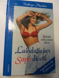 Laihduttajan Super dieetti. Yhdistele ruoka-aineet oikein