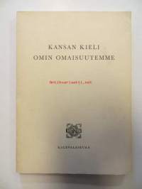 Kansan kieli omin omaisuutemme. +Suomalaisen murrekirjallisuuden bibliografia