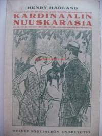 Kardinaalin nuuskarasia / Henry Harland ; englanninkielestä suom. Helmi Lindgren.