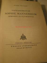 Vapaaherratar Sophie Mannerheim. Ihminen ja elämäntyö