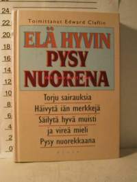 Elä hyvin, pysy nuorena - Torju sairauksia, Häivytä iän merkkejä, Säilytä hyvä muisti ja vireä mieli, Pysy nuorekkaana, 2000.