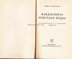 Rakkaudesta puhutaan hiljaa, 1944.  Kenraaliluutnantti TJA Heikkilän seikkailuja, 1. painos