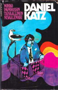 Mikko Papirosson taivaallinen niskalenkki, 1973.  Tämä romaani tai epäromaani on hyvä ironinen ajankuvaus 1970-luvun alusta.