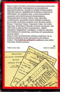 Ripaskalinnut, 1978. 1. painos.  Raisa Lardot oli tuskin viisivuotias joutuessaan jatkosodan jaloissa lähtemään vanhempineen ja