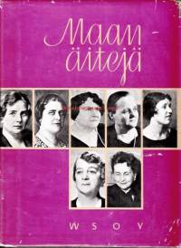 Maan äitejä - Kirja Suomen tasavallan presidenttien puolisoista