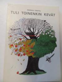 Tuli toinenkin kevät