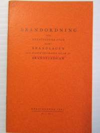 Helsingin kaupungin Palojärjestys sekä palolaki ja kaupunkia koskevat osat palosäännöstä - Brandordning för Helsingfors stad samt Branlagen och staden