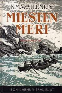 Miesten meri, 2009.  Näköispainos vuoden 1952 painoksesta.  Ison karhun eräkirjat.