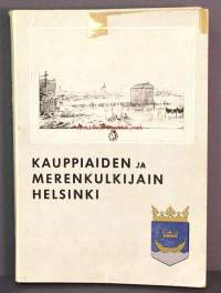 Entisaikain Helsinki V: Kauppiaiden ja merenkulkijain Helsinki