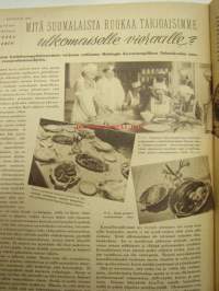 Kotiliesi 1947 nr 4. Artikkeli: mitä suomalaista ruokaa tarjoaisimme ulkomaiselle vieraalle, v 1947Artikkeli 1947: Kalevan naiset - me itse. Kuvassa