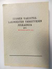 Suomen vakuutuslakimiesten yhdistyksen julkaisuja XVI. 30-vuotisjulkaisu