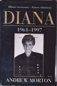 Diana - hänen tarinansa - hänen elämänsä 1961-1997