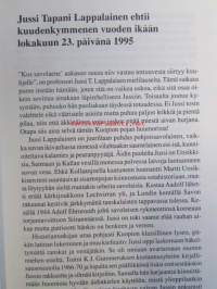 Niin tuli sota maahan, sotien ja sotalaitoksen vaikutus suomalaiseen yhteiskuntaan - Jussi T. Lappalainen 60 vuotta 23.10.1995