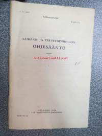 Valtionrautatiet (Kaikille) Sairaan- ja terveydenhoidon ohjesääntö 1928 Statsjärnvägarna (För alla) Reglemente för sjuk- och hälsovården