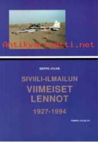 Siviili-ilmailun viimeiset lennot 1927-1994