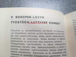 Rakentajan Sokopan (lastulevy) opas -mitat, laadut, käyttö, rakenteita ym.