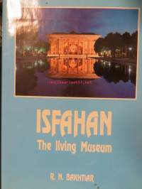 Isfahan The living Museum