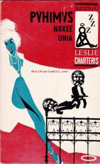 Pyhimys näkee unia, 1965. 1. painos.Pyhimys eli Simon Templar on todella erilainen kuin muut rikosromaanien sankarit. Hän on eräänlainen nykyajan Robin Hood,