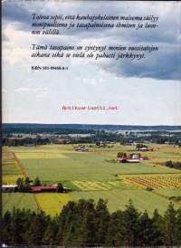 Kauhajoen luonnonkirja, 1983. 1. painos.  Toivoa sopii, että kauhajokelainen maisema säilyy monipuolisena ja tasapainoisena ihmisen ja luonnon välillä.