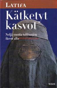 Kätketyt kasvot - Neljä vuotta talibanien ikeen alla, 2002. 1. painos